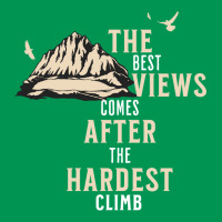 The Best View Comes After The Hardest Climb Girl Classic T-shirt | Artistshot