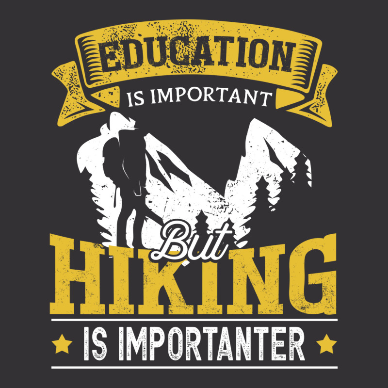 Education Is Important But Hiking Is Importanter F Vintage Hoodie by niventriskao | Artistshot