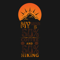 My Brain Is 50 Coffee And 50 Hiking Funny Love Flannel Shirt | Artistshot