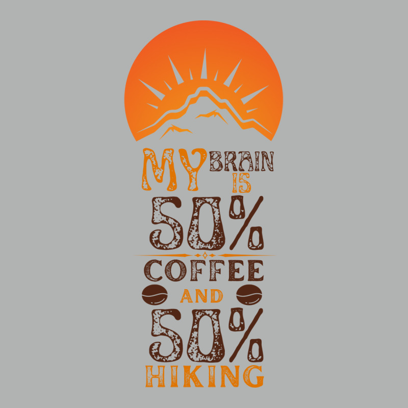 My Brain Is 50 Coffee And 50 Hiking Funny Love Zipper Hoodie | Artistshot