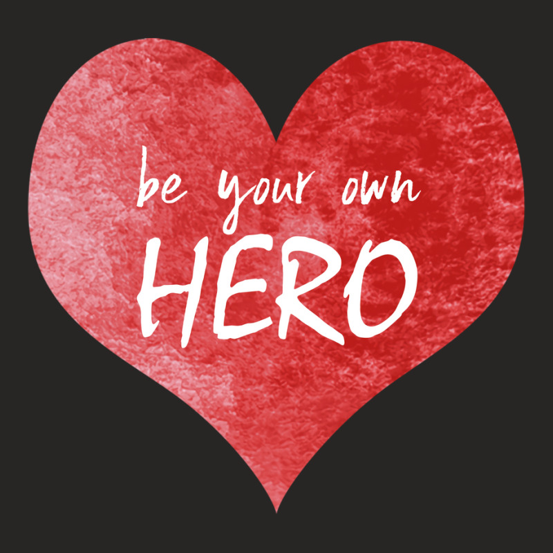 Be Your Own Hero Funny Ladies Fitted T-Shirt by capronihrigh | Artistshot