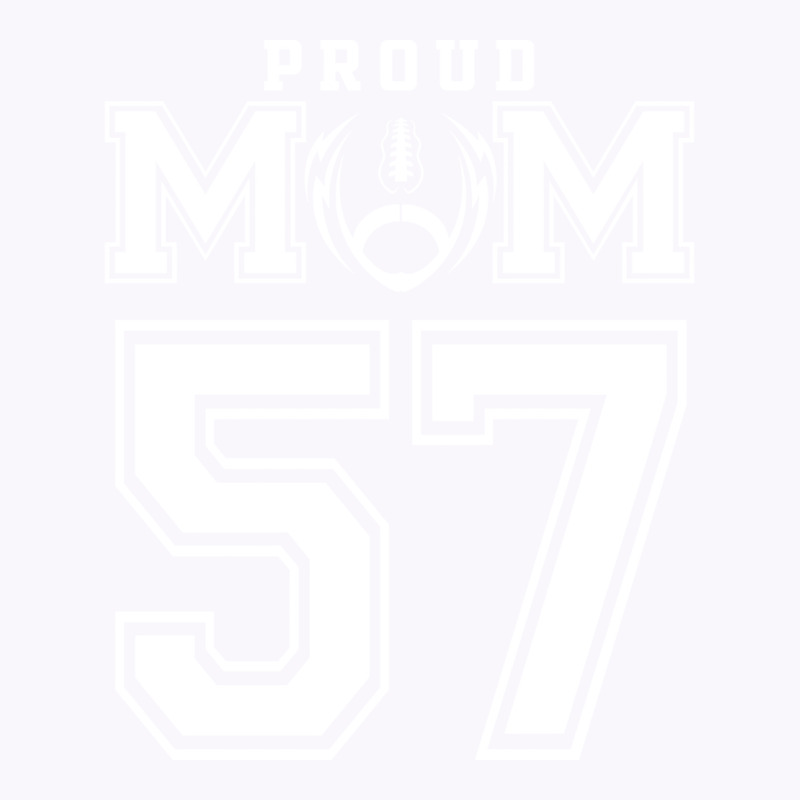 Custom Proud Football Mom Number 57 Personalized F Tank Top by strosesimonsf | Artistshot