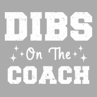 Dibs On The Coach Football Coach High School Coach T-shirt | Artistshot