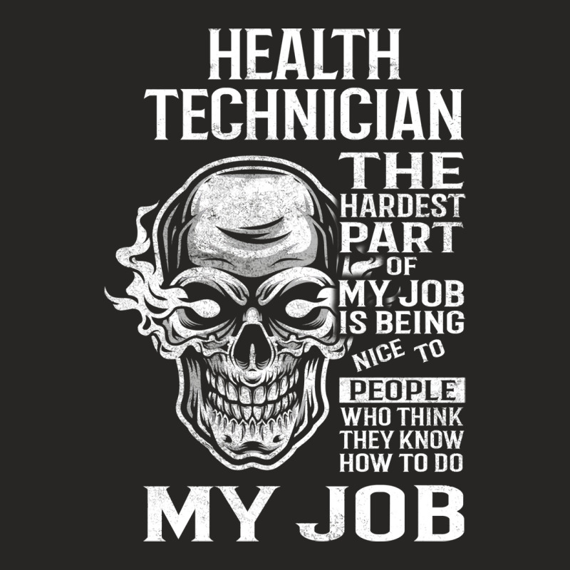 Health Technician T  The Hardest Part Gift Item Te Ladies Fitted T-Shirt by andriscicalau | Artistshot