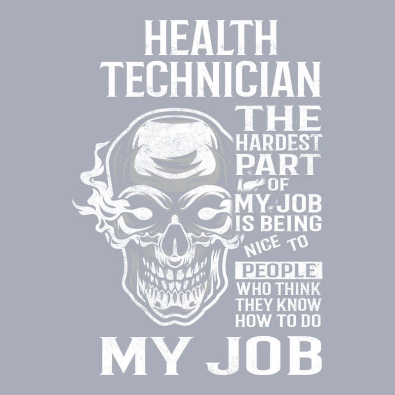 Health Technician T  The Hardest Part Gift Item Te Tank Dress by andriscicalau | Artistshot