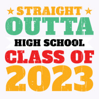 Straight Outta High School Class Of 2023 70s Tank Top | Artistshot