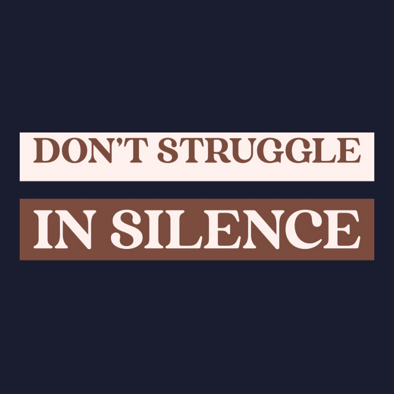 Dont Struggle In Silence Mental Health Month Funny Women's V-Neck T-Shirt by kufelbuddec | Artistshot