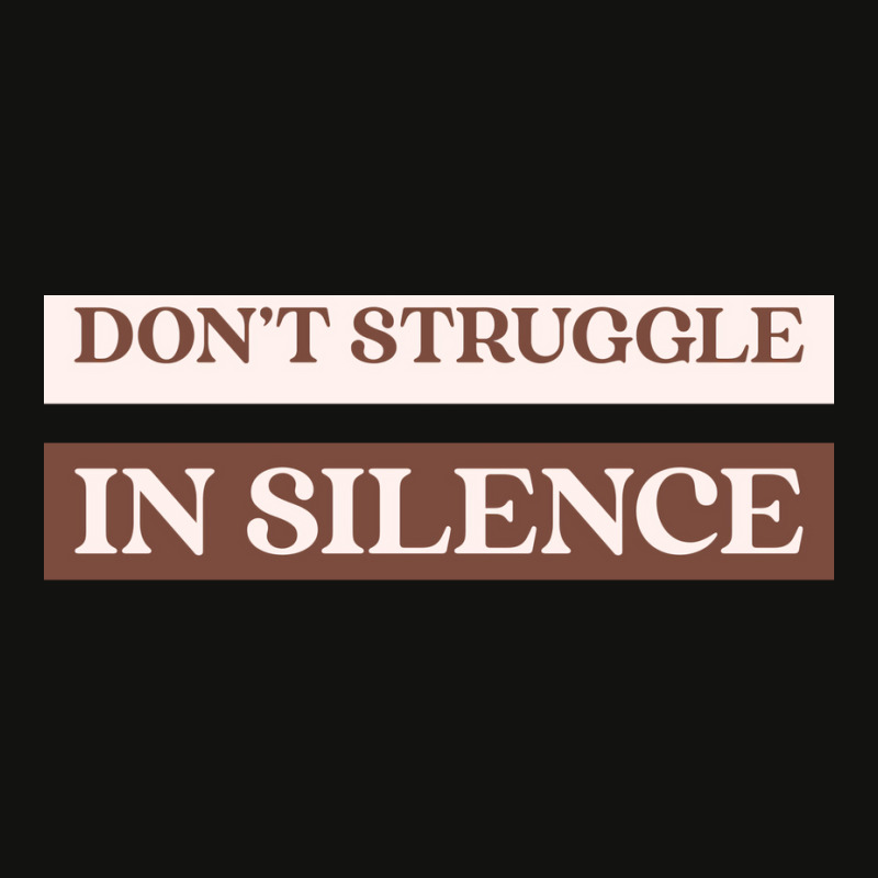 Dont Struggle In Silence Mental Health Month Funny Scorecard Crop Tee by kufelbuddec | Artistshot