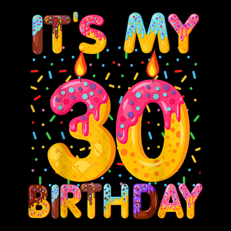 It's My 30th Birthday Sweet Donut 30 Years Old Fun Long Sleeve Shirts | Artistshot