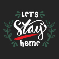 Lets Stay Home Green 3/4 Sleeve Shirt | Artistshot