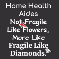 Home Health Aides Not Fragile Like Flowers More Li Vintage Hoodie And Short Set | Artistshot