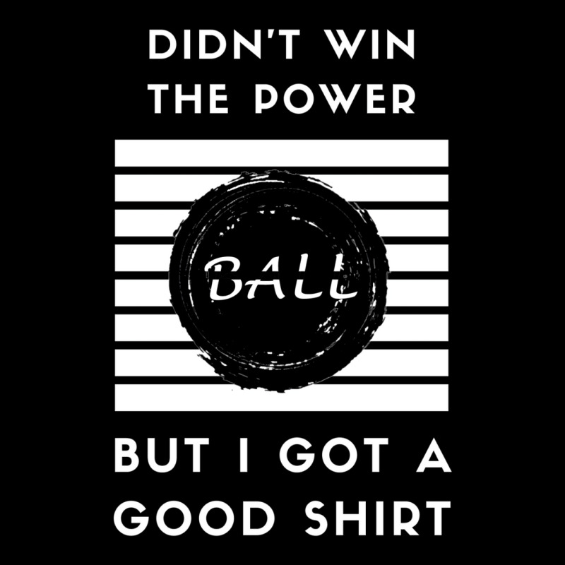 Didn't Win The Powerball1 Pocket T-shirt | Artistshot