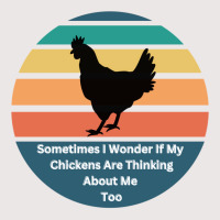 Sometimes I Wonder If My Chickens Are Thinking Abo Pocket T-shirt | Artistshot