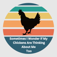 Sometimes I Wonder If My Chickens Are Thinking Abo Unisex Jogger | Artistshot