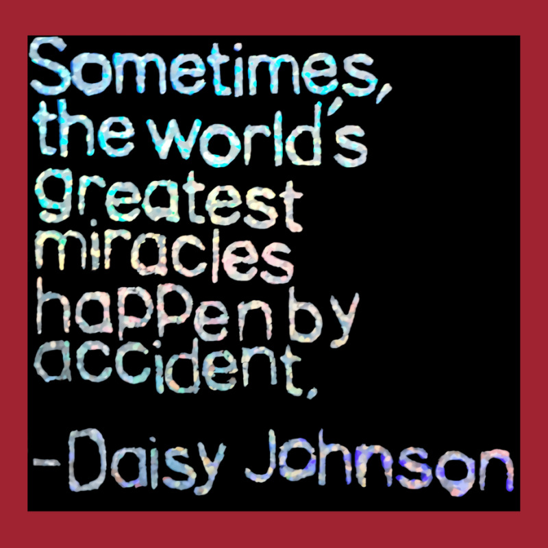 Accidental Miracles Daisy Johnson Quote Long Sleeve Shirts | Artistshot