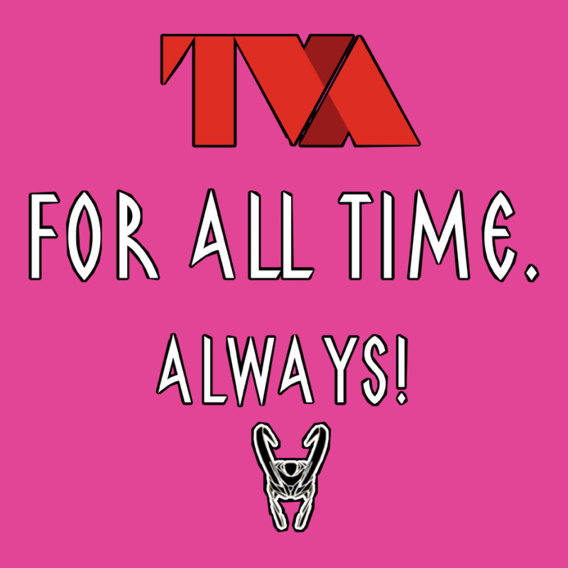 Tva All Time Always. T-Shirt by bazazkwstas | Artistshot