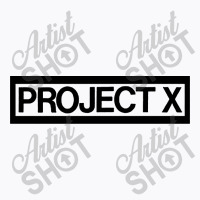 Project X T-shirt | Artistshot