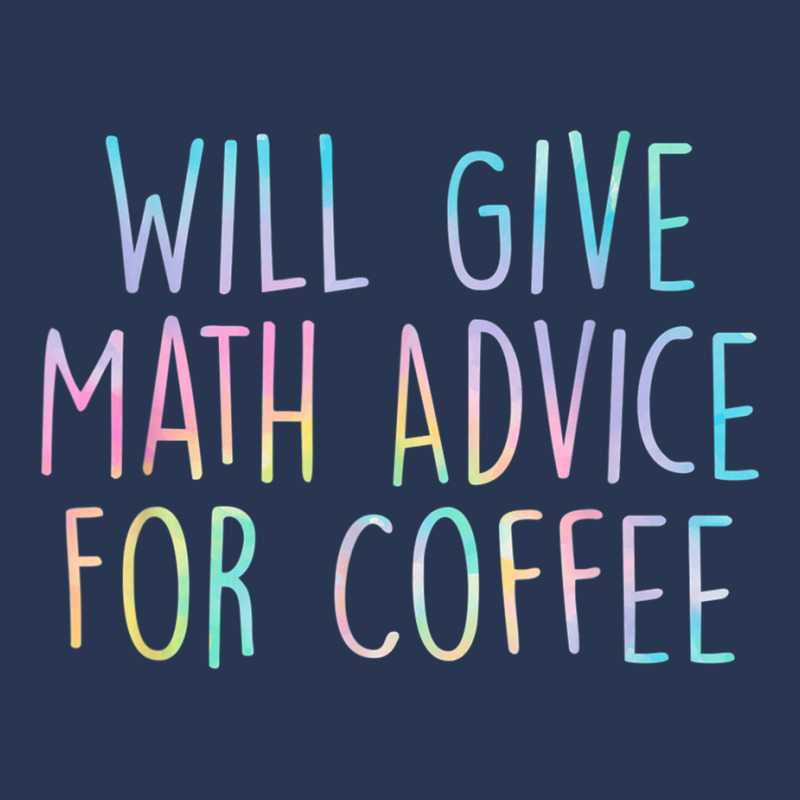 Custom Will Give Math Advice For Coffee Math Teacher Back Ladies Denim ...