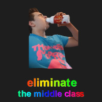 Eliminate The Middle Class Classic T-shirt | Artistshot