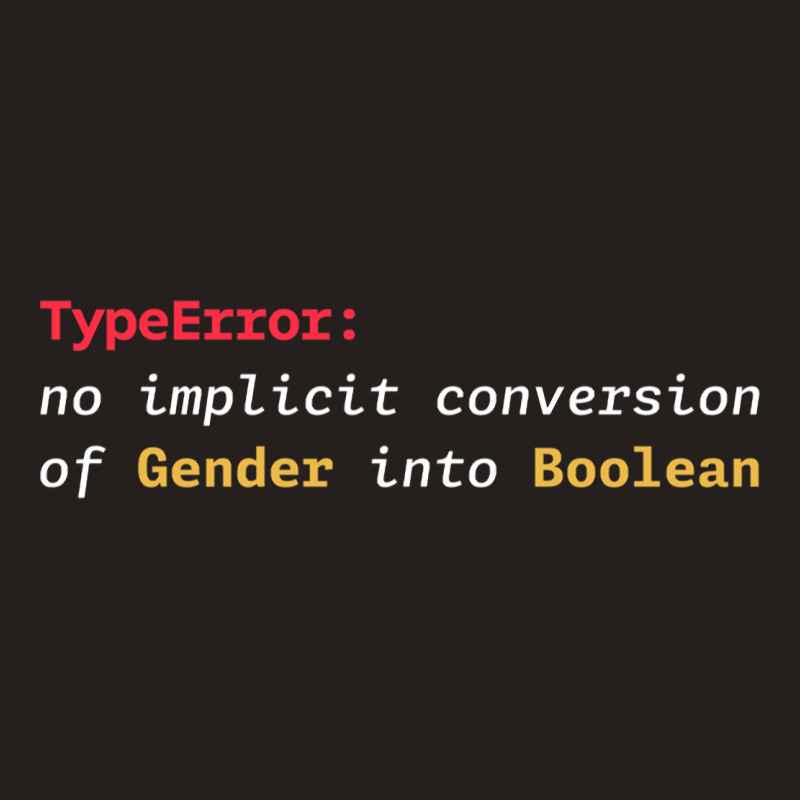 Typeerror No Implicit Conversion Of Gender Into Bo Tank Top | Artistshot