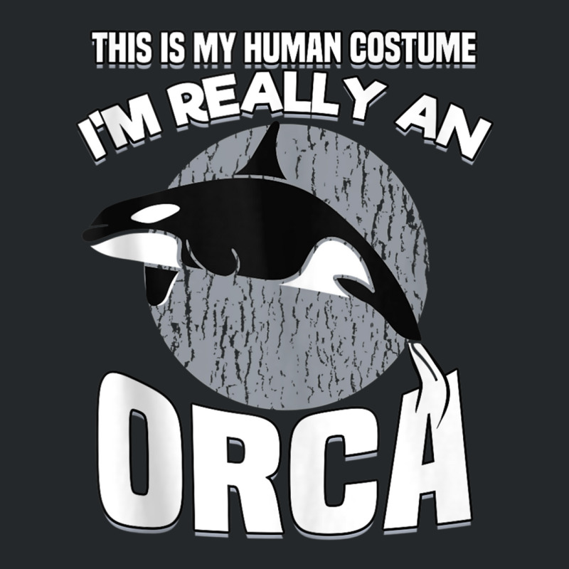 Funny This Is My Human Costume Im Really An Orca W Crewneck Sweatshirt | Artistshot