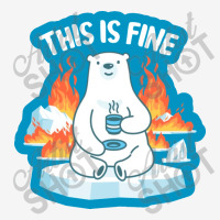 This Is Fine Polar Bear Camper Cup | Artistshot