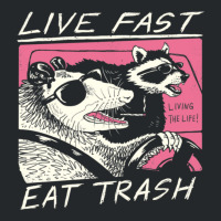 Live Fast! Eat Trash! Crewneck Sweatshirt | Artistshot