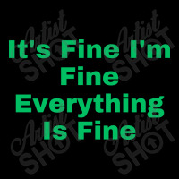 It's Fine I'm Fine Everything Is Fine Adjustable Cap | Artistshot