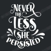 Nevertheless She Persisted Feminist Female Woman G Crewneck Sweatshirt | Artistshot