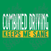 Horse Combined Driving Keeps Me Sane I Car Classic T-shirt | Artistshot