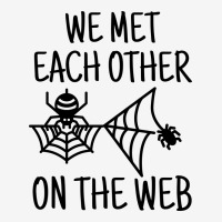 We Met Each Other On The Web Funny Dating Pun Adjustable Cap | Artistshot