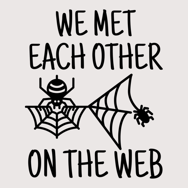 We Met Each Other On The Web Funny Dating Pun Pocket T-Shirt by Spot Of merch | Artistshot