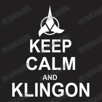 Keep Calm And Klingon T-shirt | Artistshot