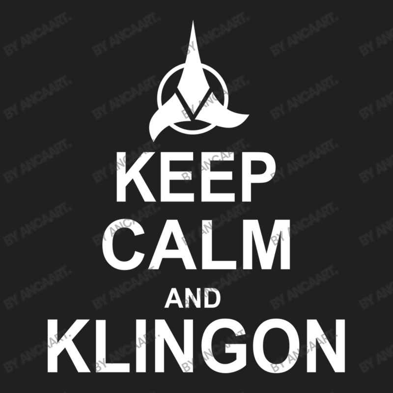 Keep Calm And Klingon T-shirt | Artistshot