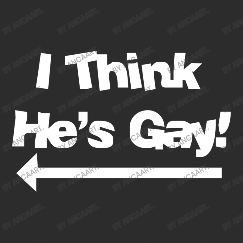 I Think He S Gay Exclusive T-shirt | Artistshot