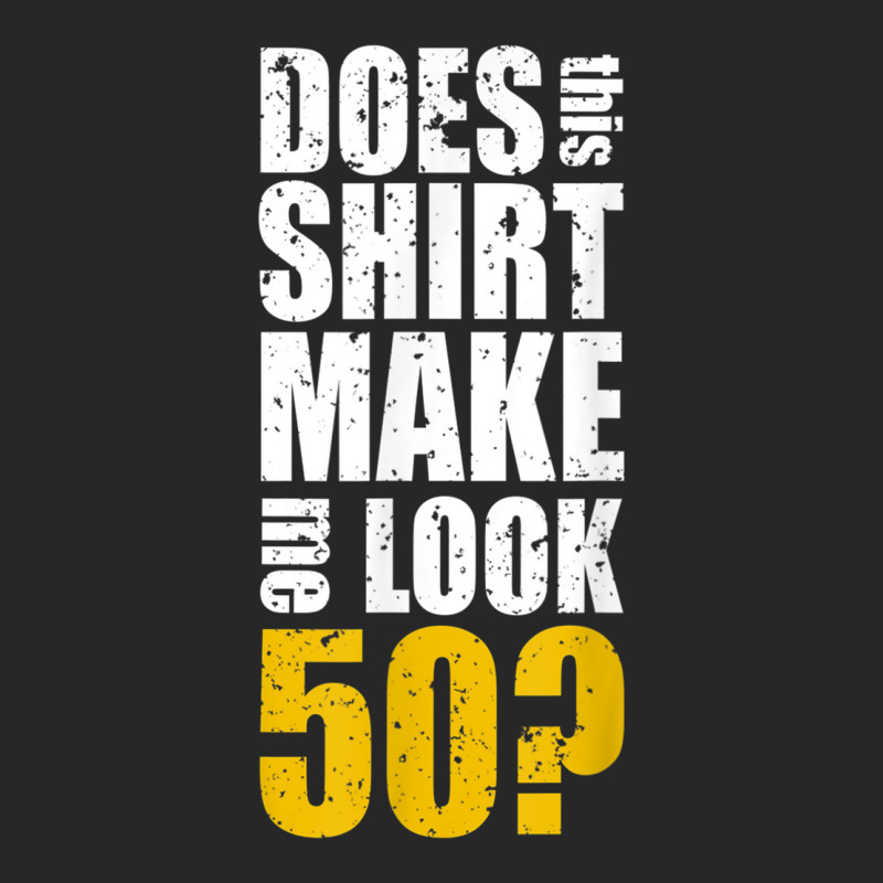 Does This Shirt Make Me Look 50 50th Birthday Funn Men's T-shirt Pajama Set | Artistshot