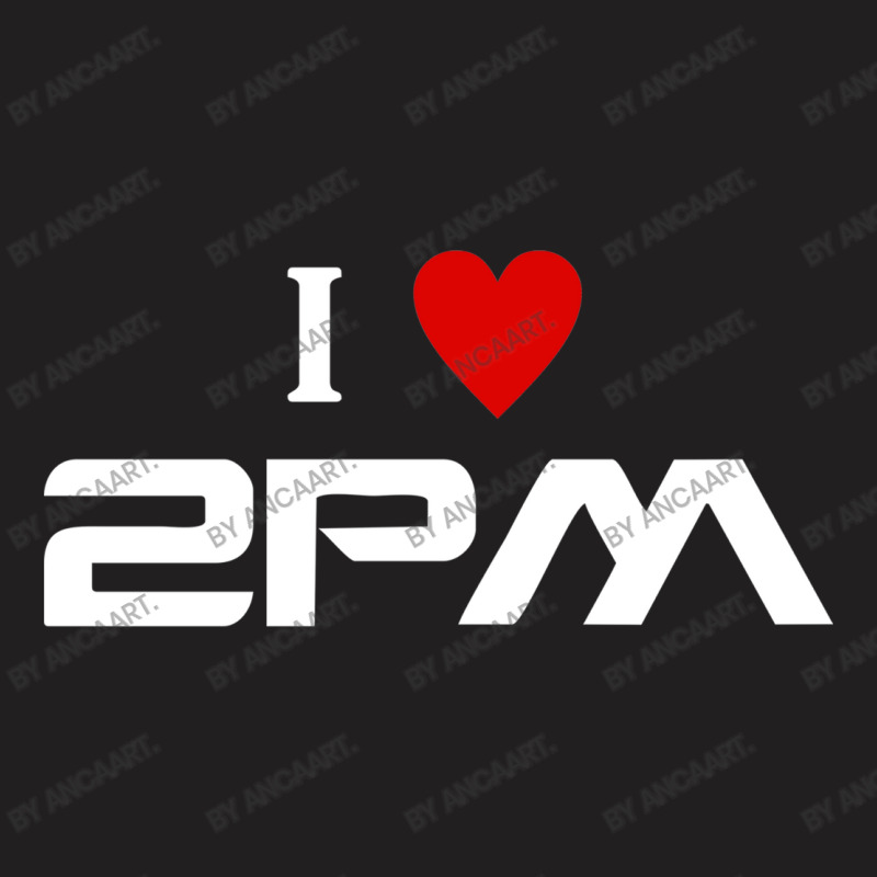 I Love 2pm T-shirt | Artistshot