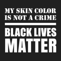 My Skin Color Is Not A Crime - Black Lives Matter Ladies Polo Shirt | Artistshot