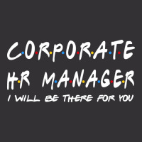 Corporate Hr Manager Ill Be There For You Vintage Short | Artistshot