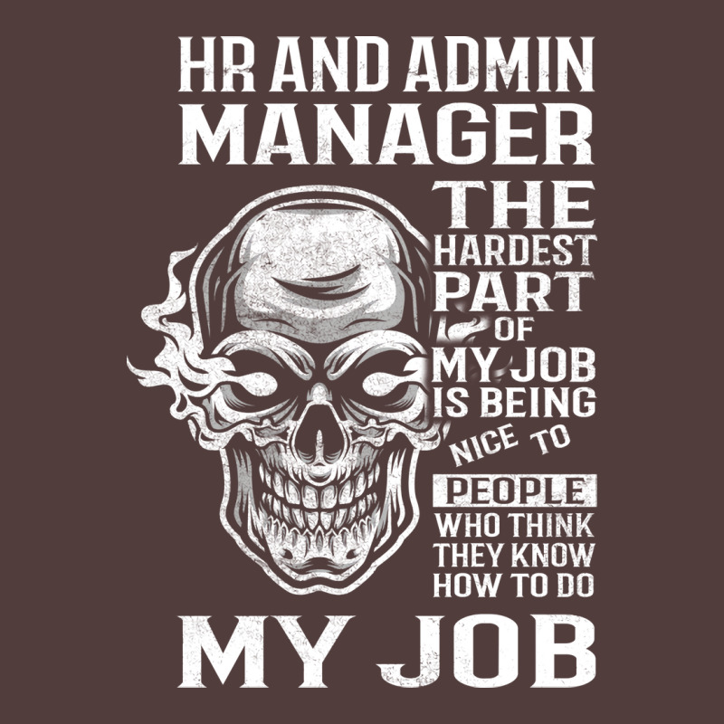 Hr And Admin Manager T  The Hardest Part Gift Item Graphic T-shirt | Artistshot