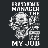 Hr And Admin Manager T  The Hardest Part Gift Item Crewneck Sweatshirt | Artistshot