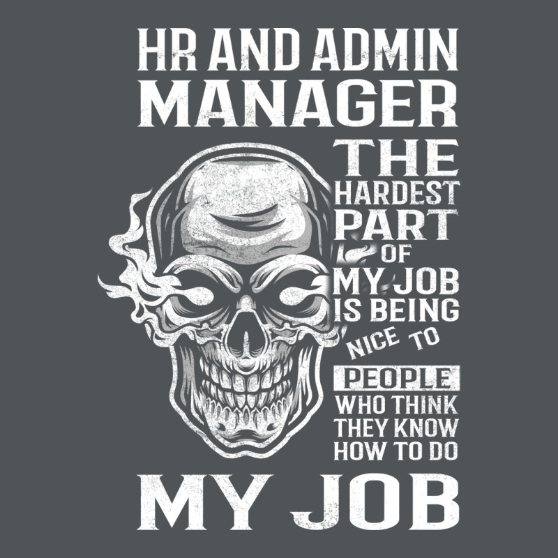 Hr And Admin Manager T  The Hardest Part Gift Item Long Sleeve Shirts | Artistshot