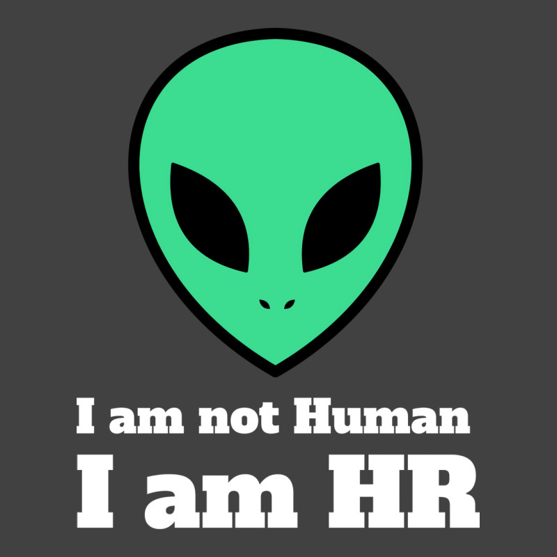 I Am Not Human I Am Hr Nature Vintage T-shirt | Artistshot