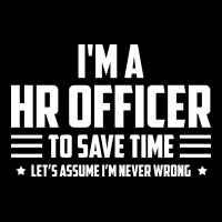 Im Hr Officer To Save Time Lets Just Assume Im Nev V-neck Tee | Artistshot