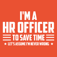 Im Hr Officer To Save Time Lets Just Assume Im Nev Ladies Fitted T-shirt | Artistshot