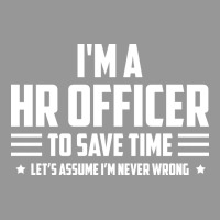 Im Hr Officer To Save Time Lets Just Assume Im Nev Women's V-neck T-shirt | Artistshot