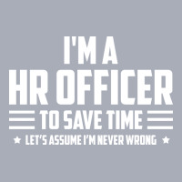 Im Hr Officer To Save Time Lets Just Assume Im Nev Tank Dress | Artistshot