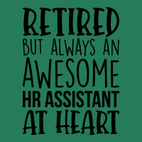 Retired But Always An Awesome Hr Assistant At Hear T-shirt | Artistshot