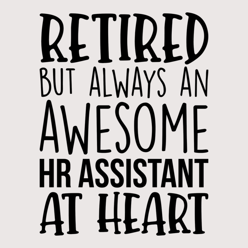 Retired But Always An Awesome Hr Assistant At Hear Pocket T-shirt | Artistshot