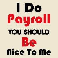 I Do Payroll You Should Be Nice To Me Yellow Cropped Hoodie | Artistshot